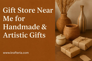 Gift Store Near Me for Handmade and Artistic Gifts - Krafteria