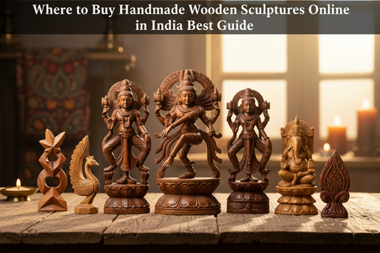 Where to Buy Handmade Wooden Sculptures Online in India Best Guide
