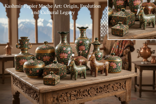 Kashmir Papier Mache Art: Origin, Evolution, and Cultural Legacy