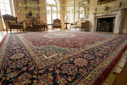Kashmiri Hand Knotted Carpet – Luxury Craftsmanship from the Heart of Kashmir