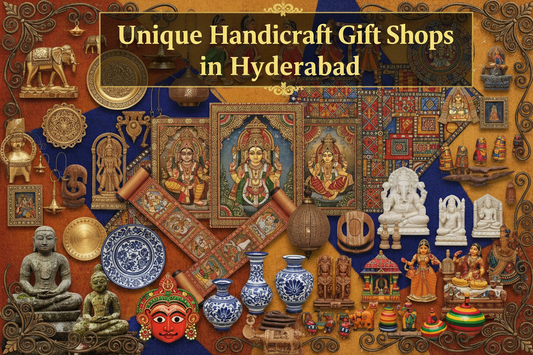 Unique Handicraft Gift Shops in Hyderabad