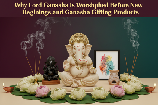 Why Lord Ganesha Is Worshipped Before New Beginnings and Ganesha Gifting Products
