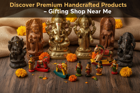 Discover Premium Handcrafted Products Gifting Shop Near Me