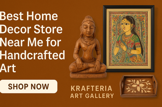 Best Home Decor Store Near Me for Handcrafted Art | Krafteria Hyderabad