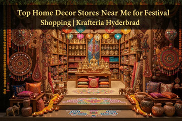 Top Home Decor Stores Near Me for Festival Shopping | Krafteria Hyderabad - Krafteria