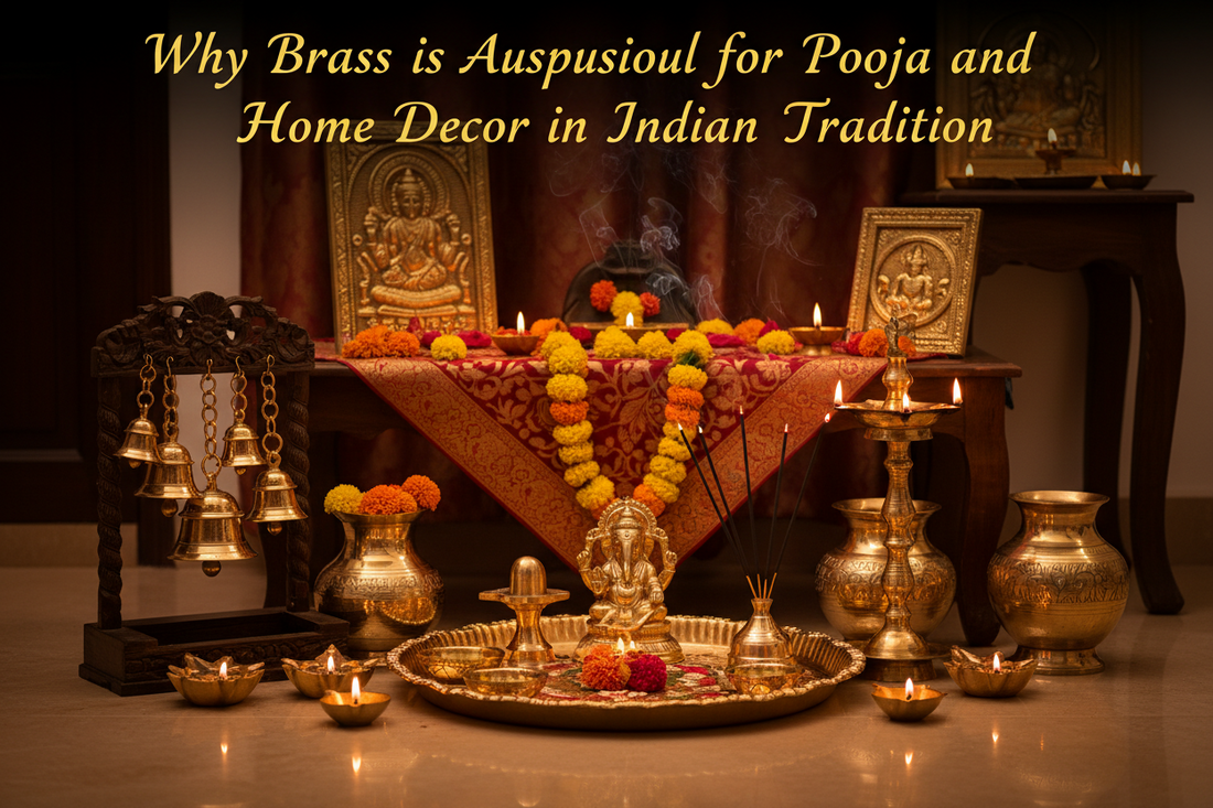 Why Brass is Auspicious for Pooja and Home Decor in Indian Tradition