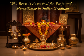 Why Brass is Auspicious for Pooja and Home Decor in Indian Tradition